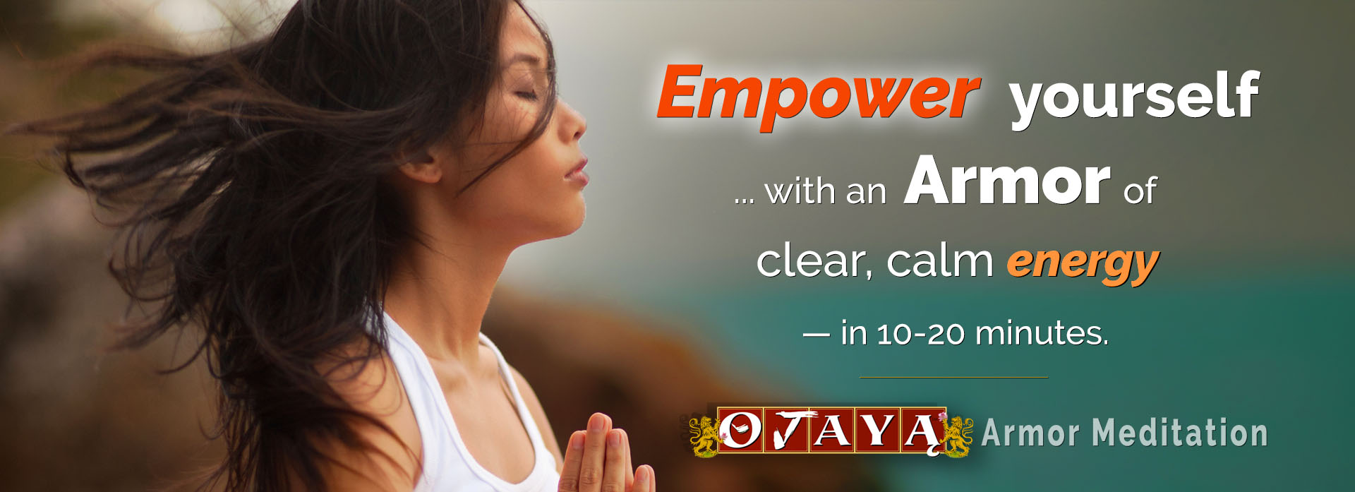 OJAYA Deep Meditation: Empower Yourself with Clear, Calm Energy